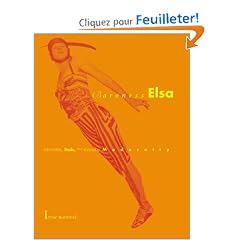 Baroness Elsa: Gender, Dada, and Everyday Modernity : A Cultural Biography