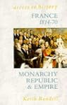 France, 1814-70: Monarchy, Republic a...