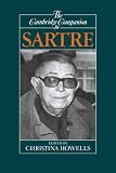 The Cambridge Companion to Sartre (Cambridge Companions to Philosophy) (Cambridge Companions to Philosophy)