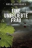 Eine unbeliebte Frau: Der erste Fall f�r Bodenstein und Kirchhoff title=