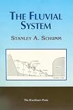 The Fluvial System