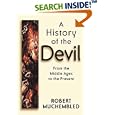 A History of the Devil: From the Middle Ages to the Present by Robert Muchembled