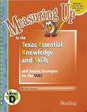 Measuring Up: to the Texas Essential Knowledge and Skills and Success Strategies for the TAKS (Level D, Reading)