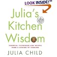 Julia's Kitchen Wisdom: Essential Techniques and Recipes from a Lifetime in Cooking (Random House Large Print (Cloth/Paper))