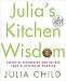 Julia's Kitchen Wisdom: Essential Techniques and Recipes from a Lifetime in Cooking (Random House Large Print (Cloth/Paper))