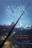 A Case of Two Cities: An Inspector Chen Novel (Inspector Chen Cao)