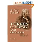 Click here to buy Turkey; Its History and Progress: from the Journals and Correspondence of Sir James Porter, Fifteen Years Ambassador at... by  Sir James Porter.