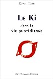 Le Ki dans la vie quotidienne
