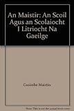 An máistir : an scoil agus an scolaíocht i litríocht na Gaeilge