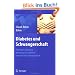 Diabetes und Schwangerschaft: Pr�vention, Beratung, Betreuung vor, w�hrend und nach der Schwangerschaft: Pr�ventionen, Beratung, Betreuung vor, w�hrend und nach der Schwangerschaft