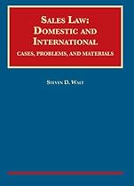 Sales Law: Domestic and International (University Casebook Series)