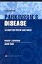 Parkinson's Disease: A Guide for Patient and Family