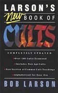 Larson's New Book of Cults