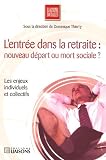 L entrée dans la retraite : nouveau départ ou mort sociale ?