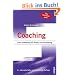 Coaching: Eine Einf�hrung f�r Praxis und Ausbildung