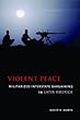 Violent Peace: Militarized Interstate Bargaining in Latin America