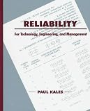 Reliability: For Technology, Engineering, and Management