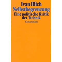 Selbstbegrenzung: Eine politische Kritik der Technik