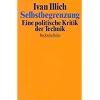 Selbstbegrenzung: Eine politische Kritik der Technik