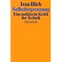 Selbstbegrenzung: Eine politische Kritik der Technik