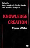 Knowledge Creation: A Source of Value