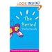The Period Pocketbook: Honest Answers with Advice from Real Girls
