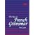The Key to French Grammar Key Stage 3 and 4