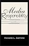 Media Responsibility Media Responsibility