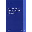 Central Problems of Medieval Jewish Philosophy (The Brill Reference Library of Judaism) (The Brill Reference Library of... by Dov Schwartz