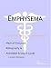 Emphysema - A Medical Dictionary, Bibliography, and Annotated Research Guide to Internet References