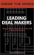 Inside the Minds: Leading Deal Makers - Top Venture Capitalists & Lawyers Share Their Knowledge on the Art of Deal Making and Negotiations (Inside the Minds)