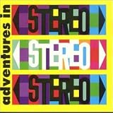 Adventures in Stereo