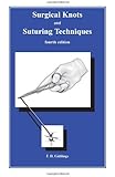 Surgical Knots and Suturing Techniques Fourth Edition