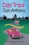 Day Trips from San Antonio, 2nd: Getaways Less than Two Hours Away