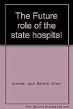 The future of the state hospital