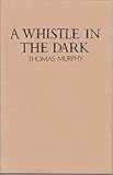 A whistle in the dark