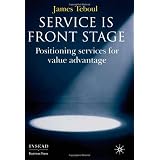 Service Is Front Stage: Positioning Services for Value Advantage (INSEAD Business Press)