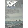 They Couldn't Have Done it without Us: The Merchant Navy in the Falklands War