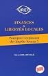 Finances et libert�s locales : Pourquoi l'explosion des imp�ts locaux ?