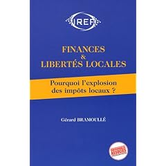 Finances et libert�s locales : Pourquoi l'explosion des imp�ts locaux ?