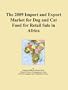 The 2009 Import and Export Market for Dog and Cat Food for Retail Sale in Africa