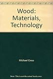 Wood : materials, technology