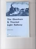 The Elsenham & Thaxted Light Railway