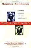 The Right Mind: Making Sense of the Hemispheres