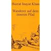 Inayat Khan, H: Wanderer auf dem inneren Pfad