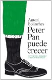 Peter Pan puede crecer (Autoayuda Y Superacion)