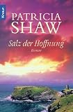 Salz der Hoffnung - Patricia Shaw