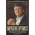 Impatient Optimist: Bill Gates in His Own Words (In Their Own Words)