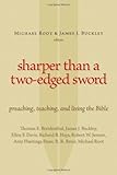 Sharper than a two-edged sword : preaching, teaching, and living the Bible