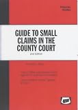 Guide to Small Claims in the County Court (Key Advice Guides)